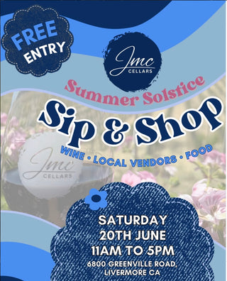 Promotional flyer for JMC Cellars Summer Solstice Sip & Shop event with wine, local vendors, and food. Sat 20th June 11 am - 5 pm. 6800 Greenville Road, Livermore CA